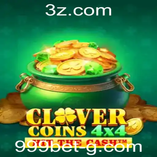 CloverCoins4x4: Descubra o Novo Fenômeno dos Jogos com 999bet